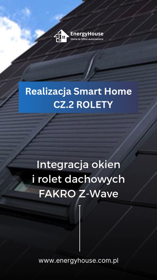 Okna FAKRO w systemie Loxone — materiał Energyhouse z realizacji