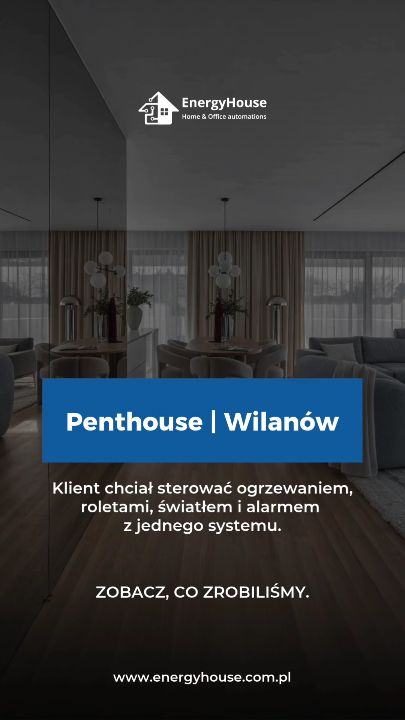 Kadr z filmu Energyhouse: Penthouse w Ostoi Wilanów — integracja