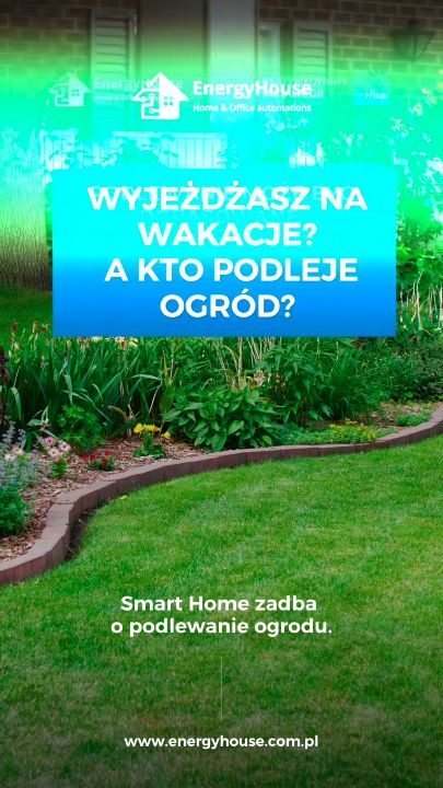 Kadr z filmu Energyhouse: Ogród podlewa się, gdy wyjeżdżasz